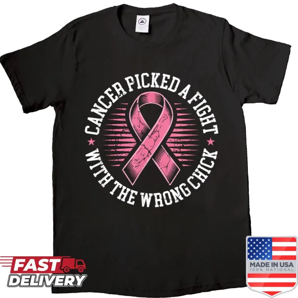 Bold text shirt saying 'Cancer Picked A Fight With The Wrong Chick'