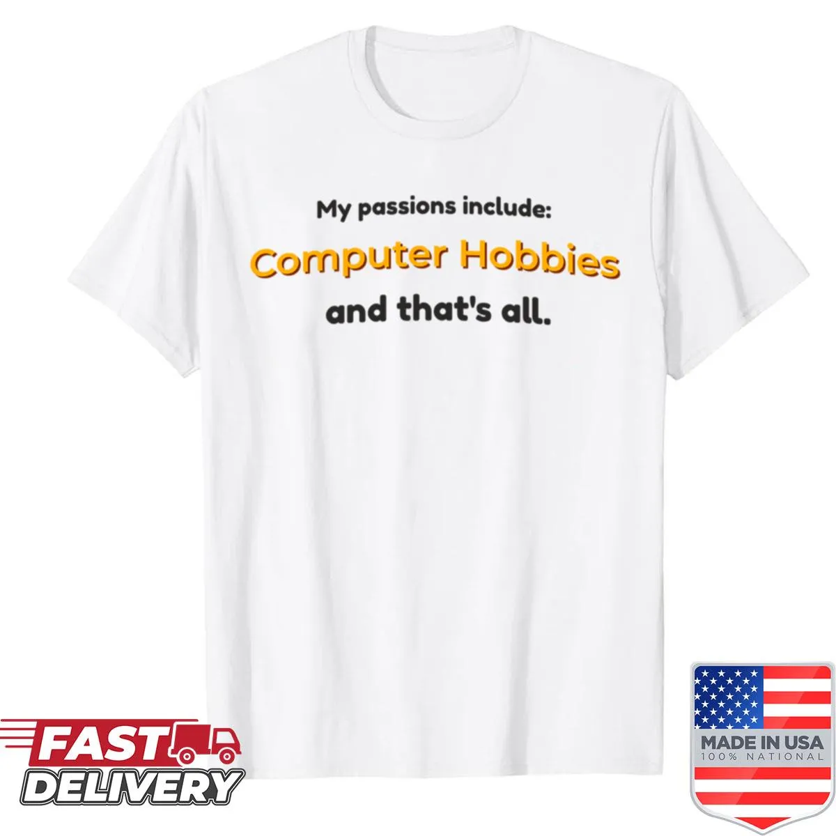 T-shirt featuring the text 'Computer Hobbies Is My Passion' for tech lovers.
