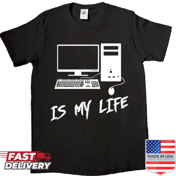 Illustrative graphic shirt stating 'Computer Is My Life'