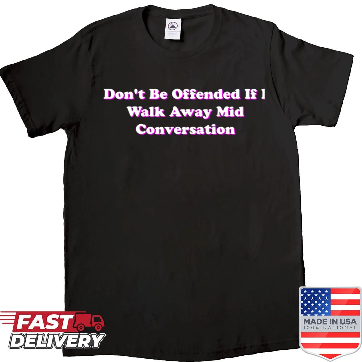 Text design saying 'Don't Be Offended' on a pink shirt