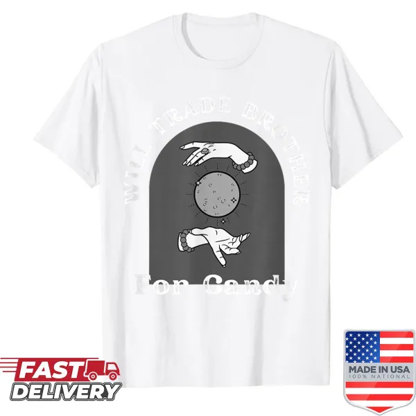 Cute Halloween shirt saying 'Will Trade Brother For Candy'.