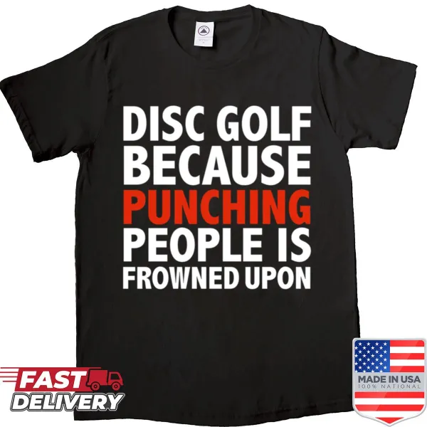 Funny disc golf shirt with humorous text design