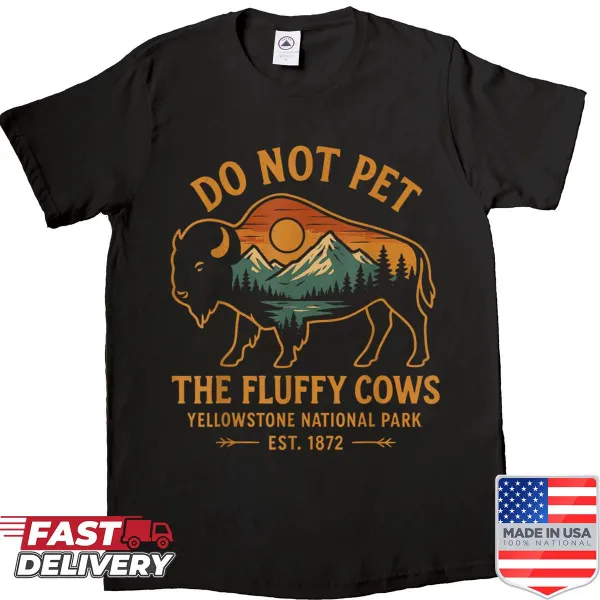 Shirt with the text 'Do Not Pet The Fluffy Cows'
