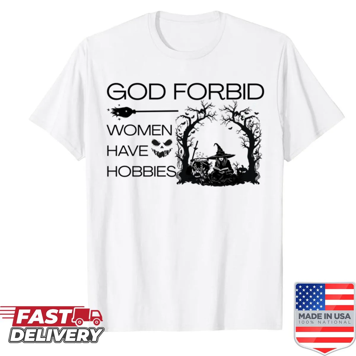 Funny shirt featuring witch design and humorous text about women and hobbies