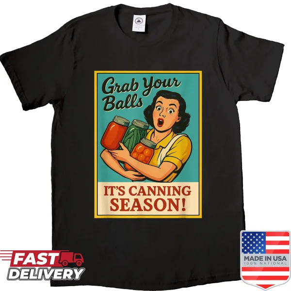 Funny retro canner shirt with text 'Grab Your Balls'