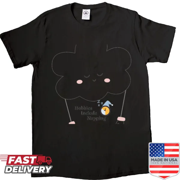 Shirt with the phrase 'Hobbies Include Napping' in a fun design