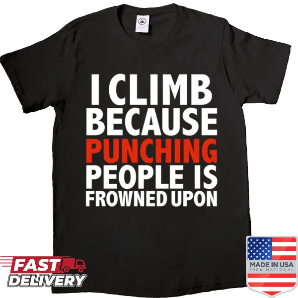 Witty climbing shirt with humorous text