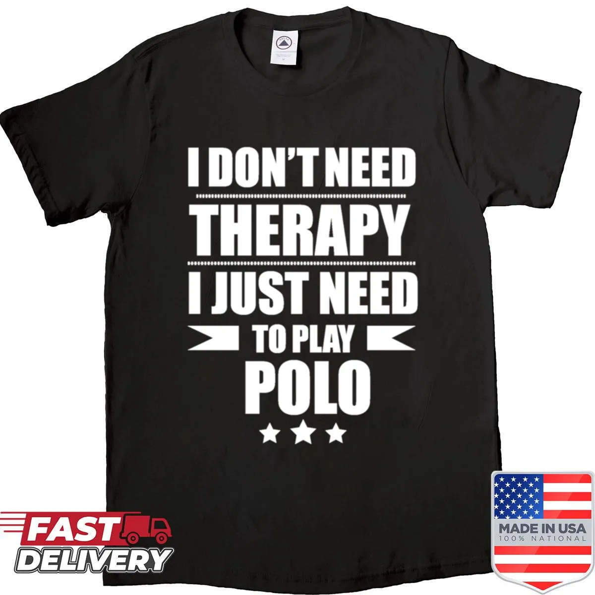 Text shirt with humorous quote about playing polo instead of therapy