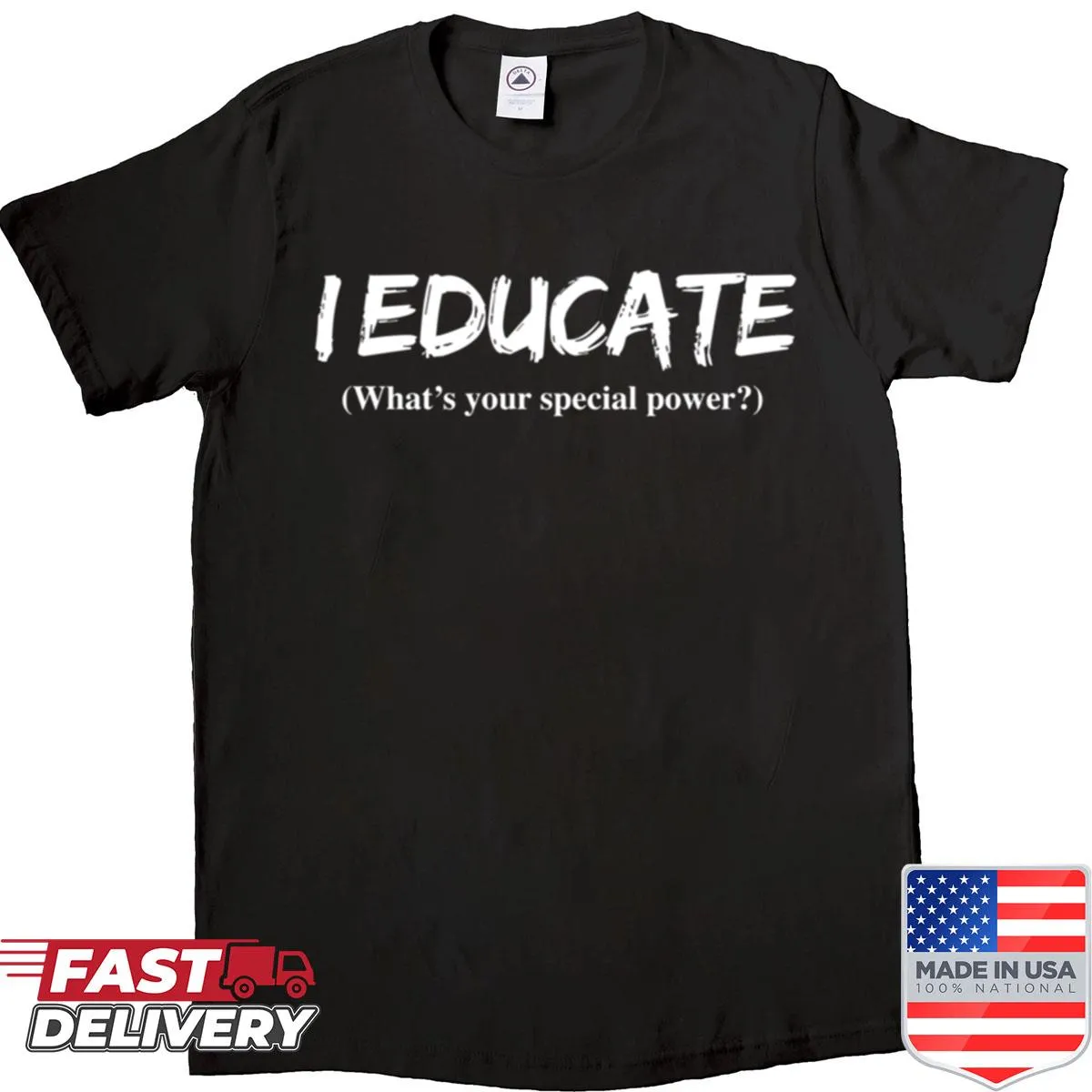 Teacher shirt with slogan about education and special powers
