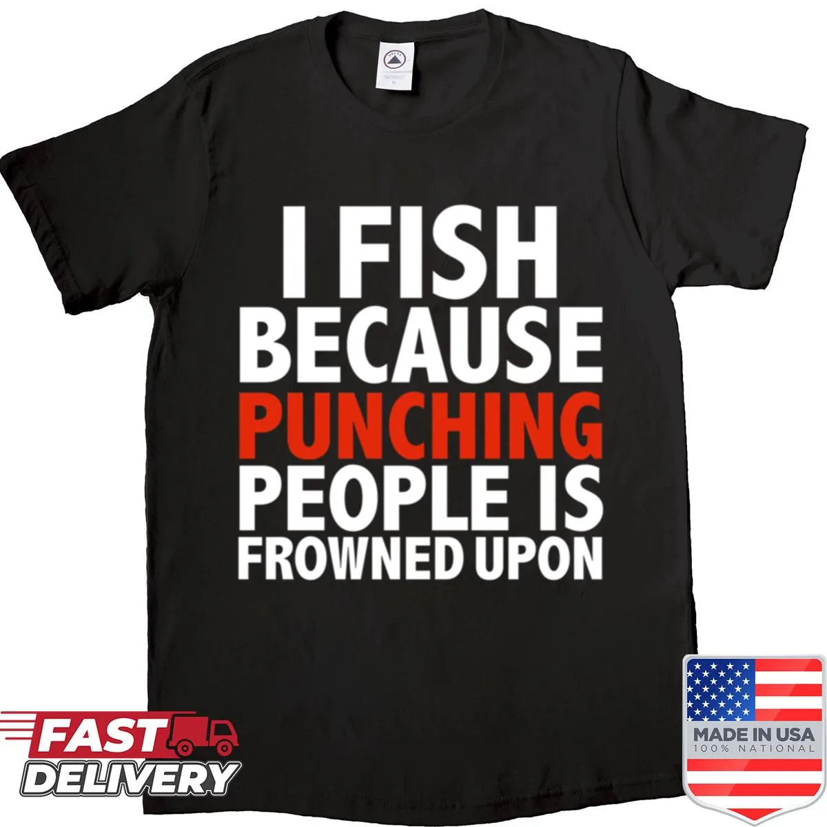 Funny fishing t-shirt with the phrase about fishing versus punching