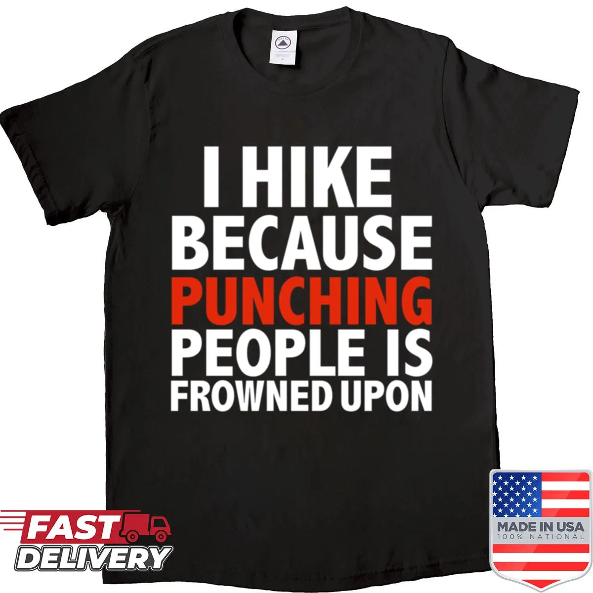 Funny hiking shirt with humorous phrase about hiking and frustrations
