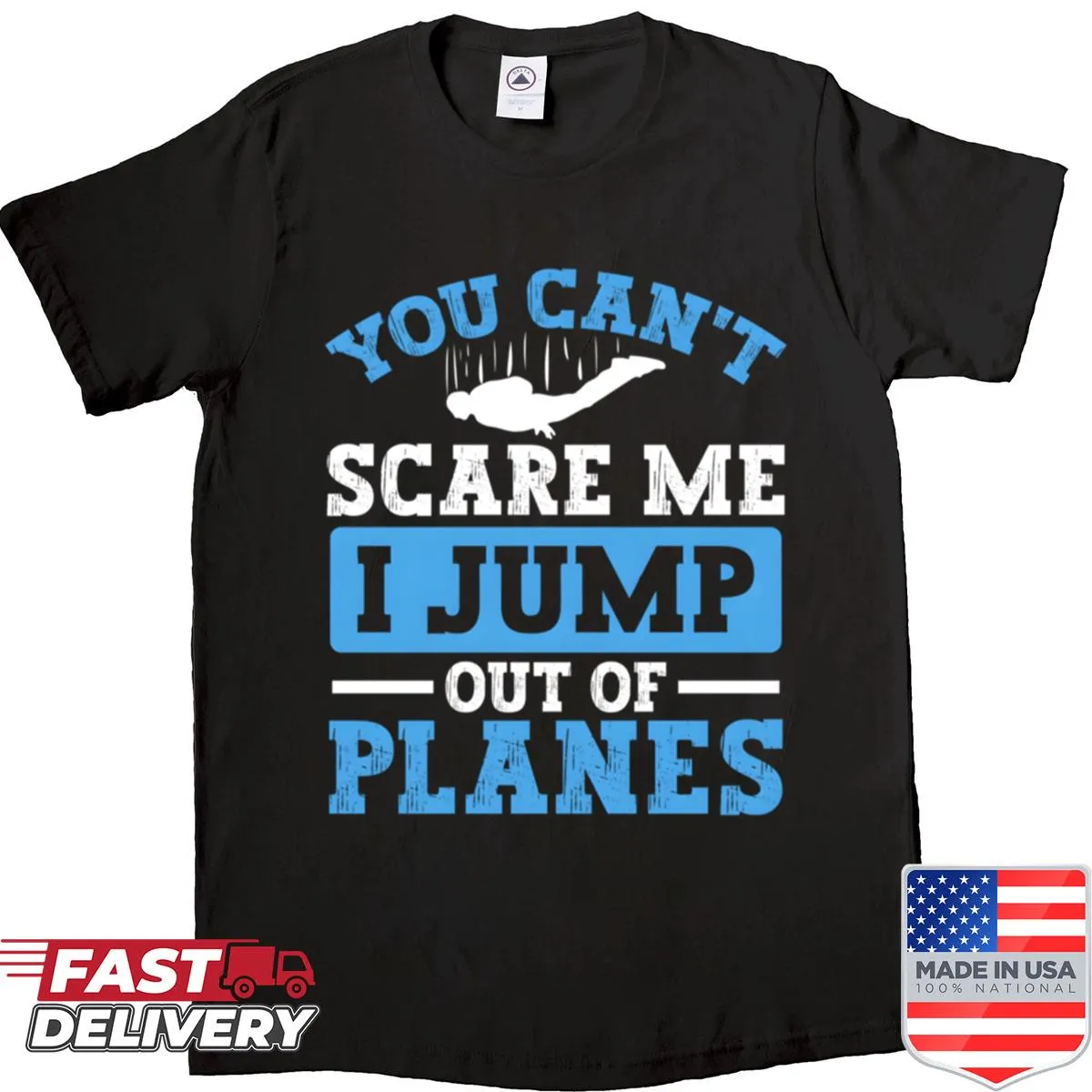 T-shirt with 'I Jump Out Of Planes' text for skydivers and adventurers