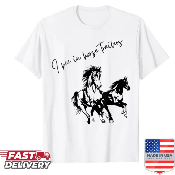 Funny shirt with humorous slogan about horse trailers