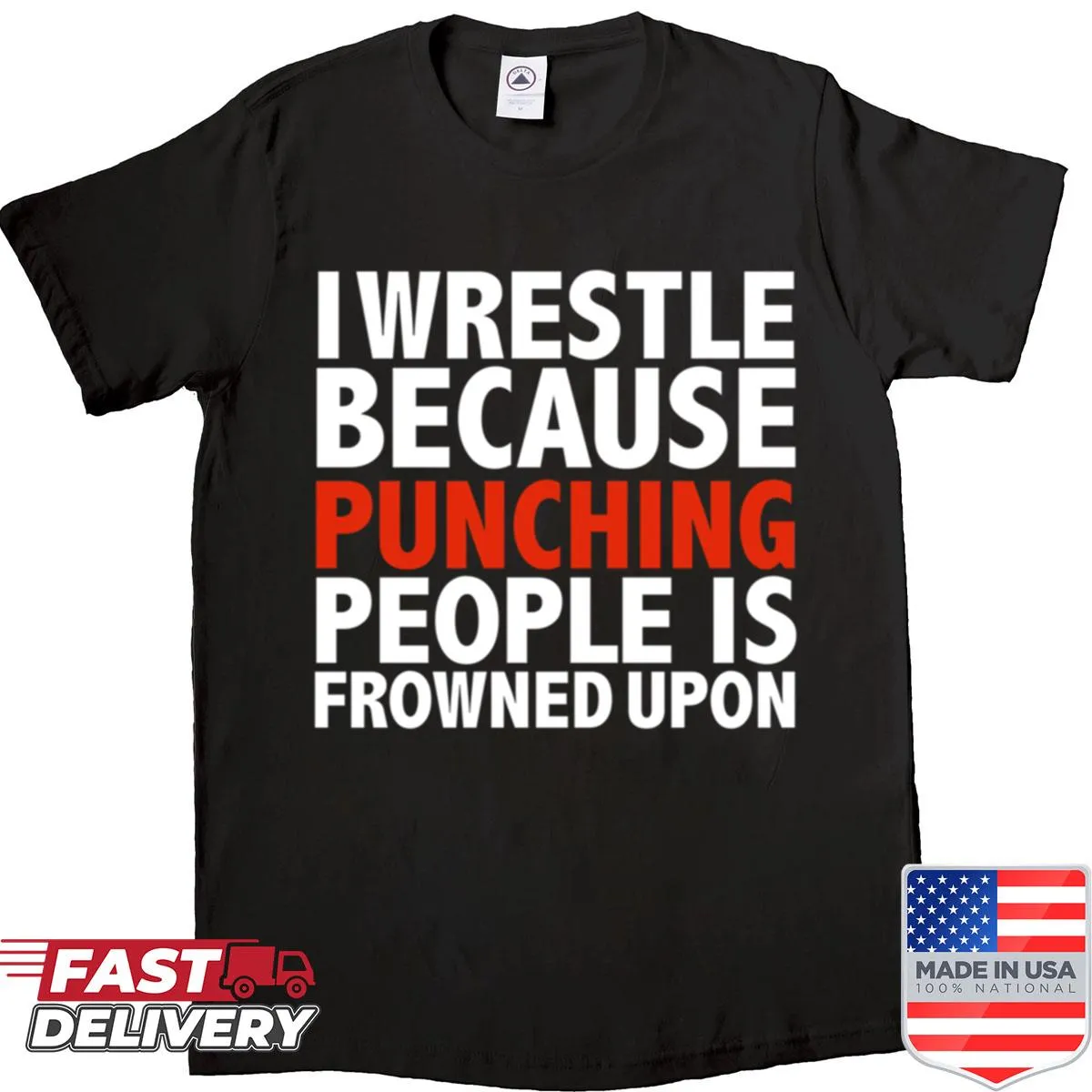 Funny wrestling shirt with the phrase about wrestling