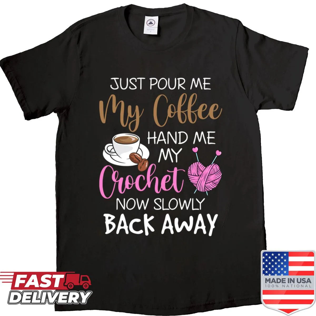 Funny shirt with the phrase about coffee and crochet.