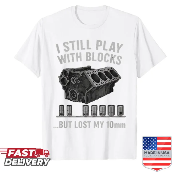 Funny mechanic shirt with text about losing a 10mm