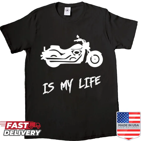 Shirt featuring the phrase 'Motorcycle Is My Life'