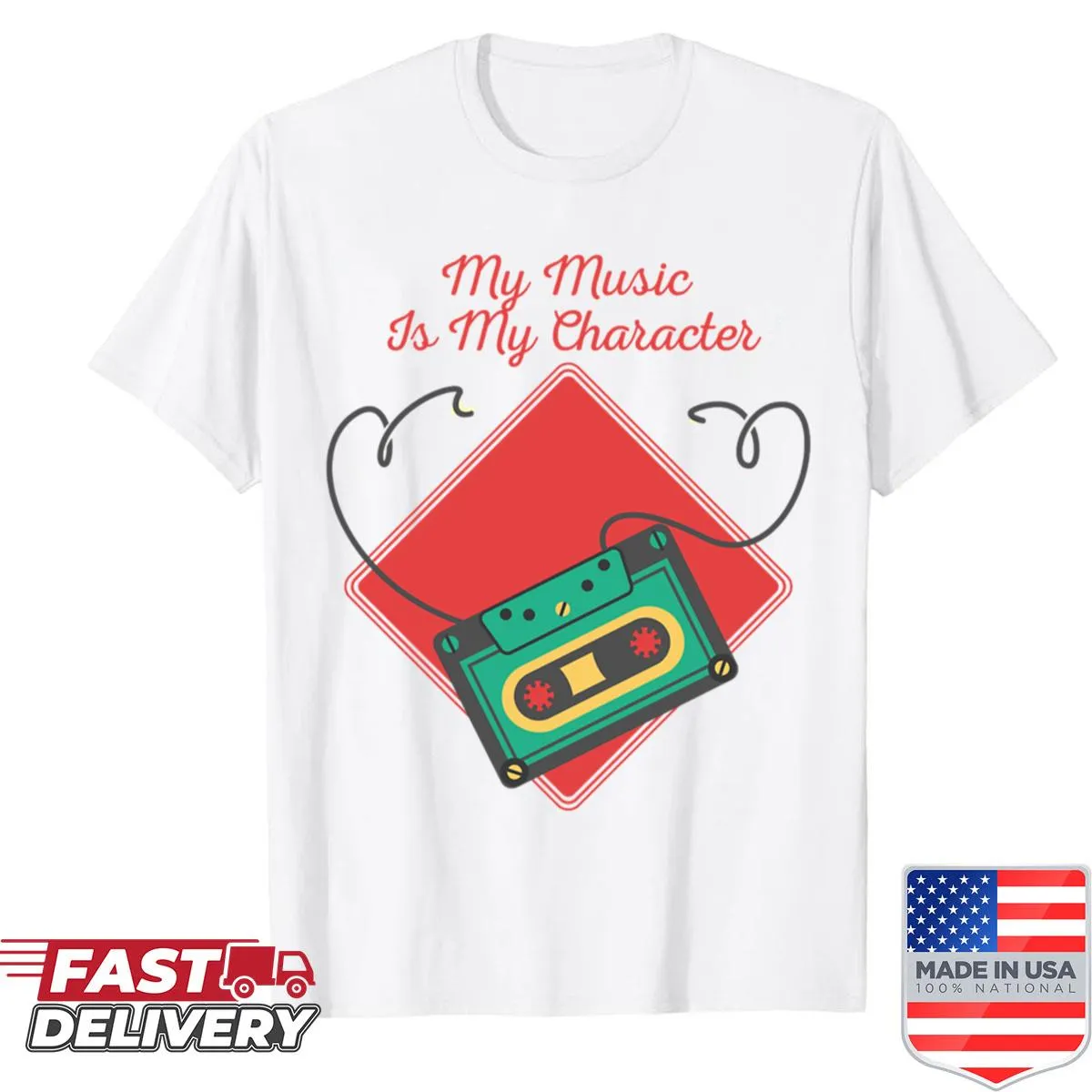 Shirt with the phrase My Music Is My Character