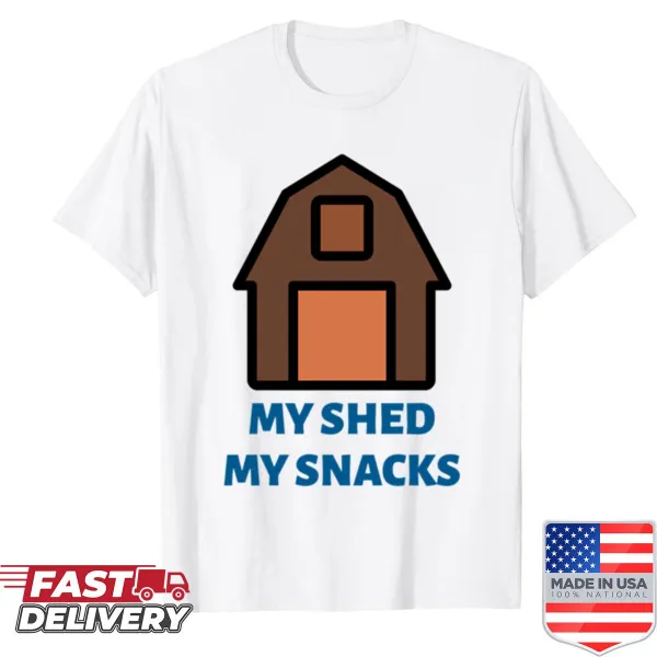 Funny t-shirt about snacking and sheds