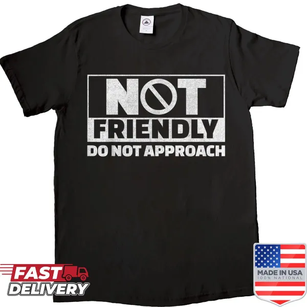 Funny shirt with sarcastic do not approach message
