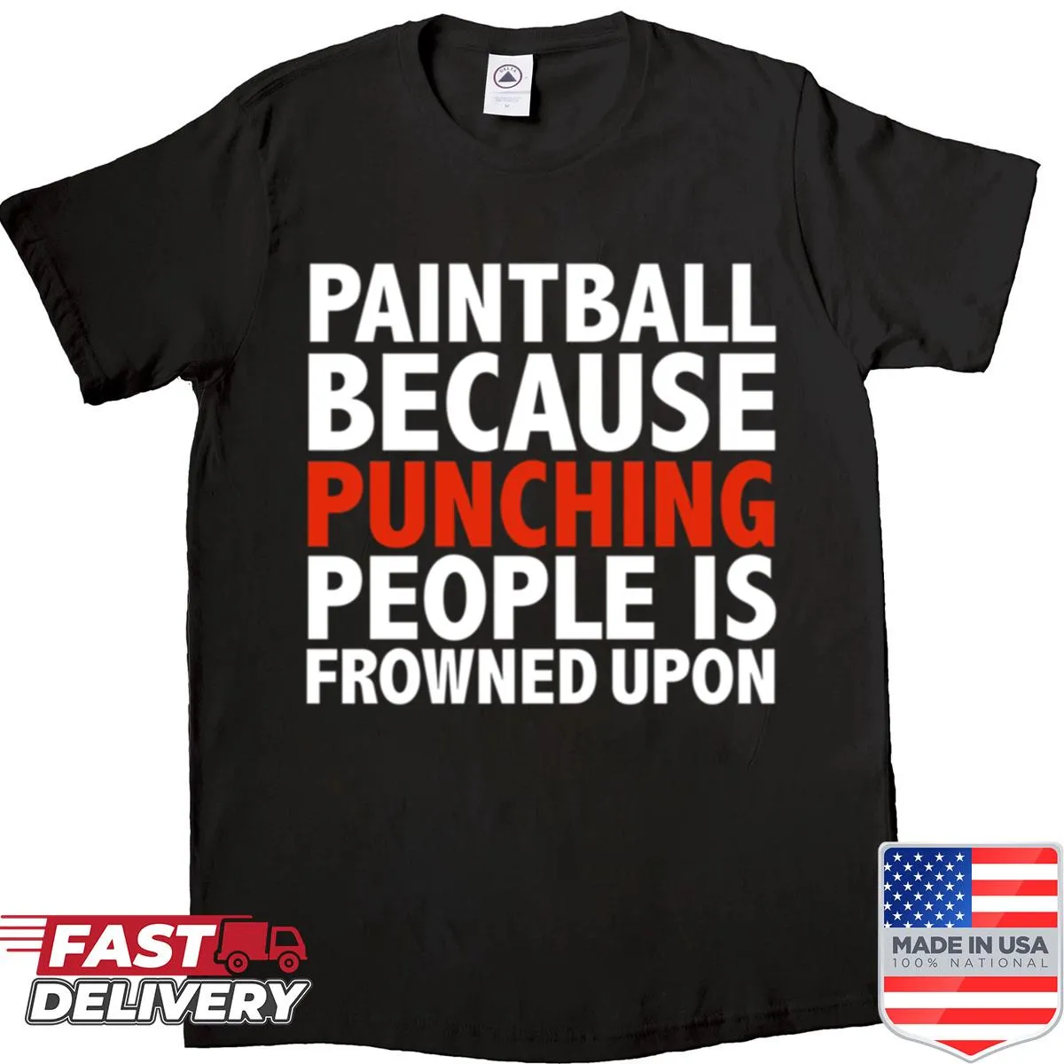 Humorous shirt with text about paintball and playful competition