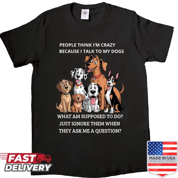 Funny T-shirt about talking to dogs with humorous typography