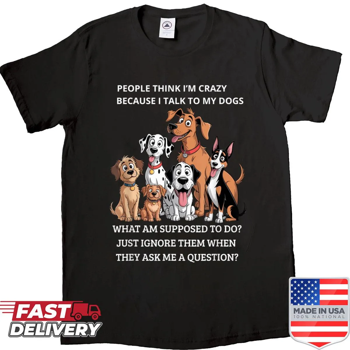 Funny T-shirt about talking to dogs with humorous typography