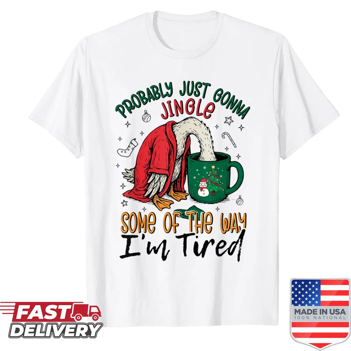 Playful goose design with humorous phrase about being tired