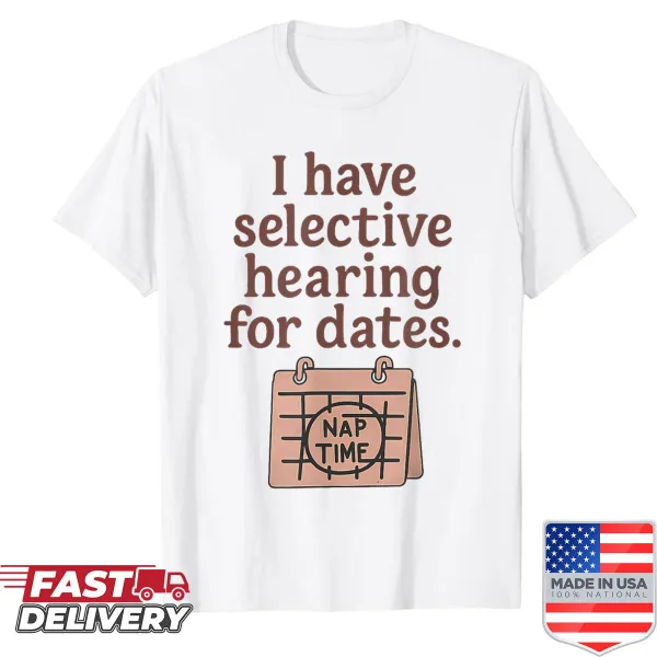 Funny introvert quote shirt about selective hearing