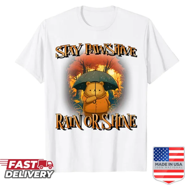 Motivational bear shirt with Stay Pawsitive phrase