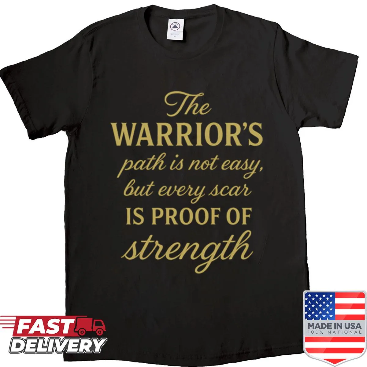 Motivational shirt with warrior's path phrase