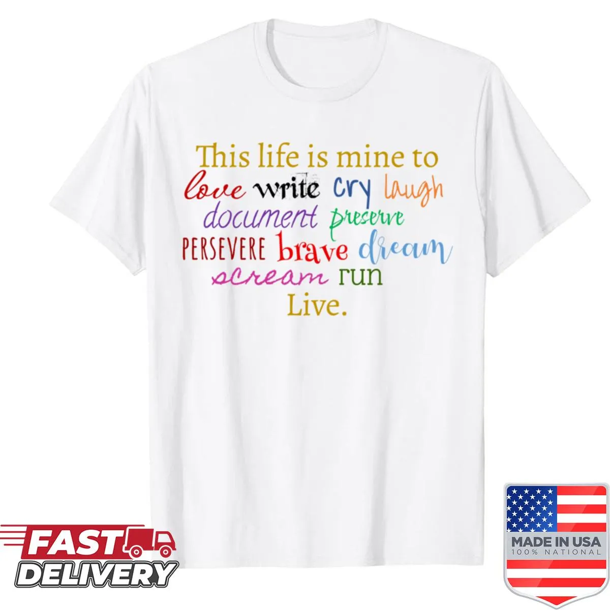 Motivational shirt with the phrase about living life on your own terms
