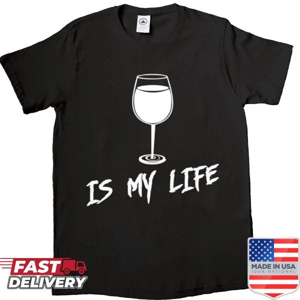 Playful shirt featuring the phrase 'Wine Is My Life' in bold typography