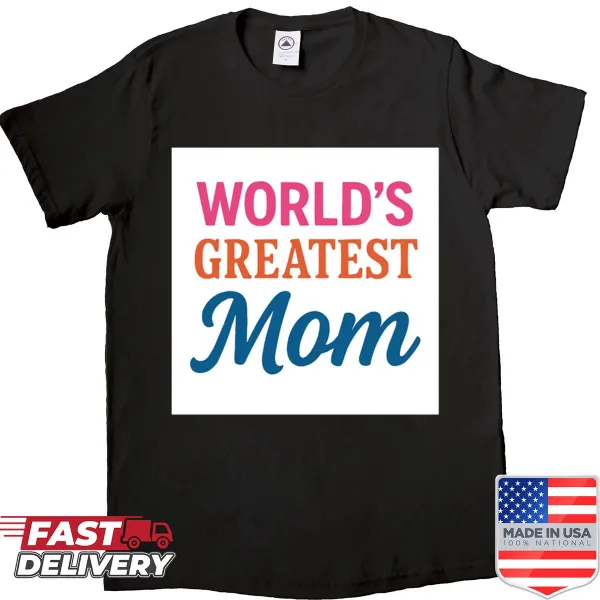Typography shirt declaring World's Greatest Mom