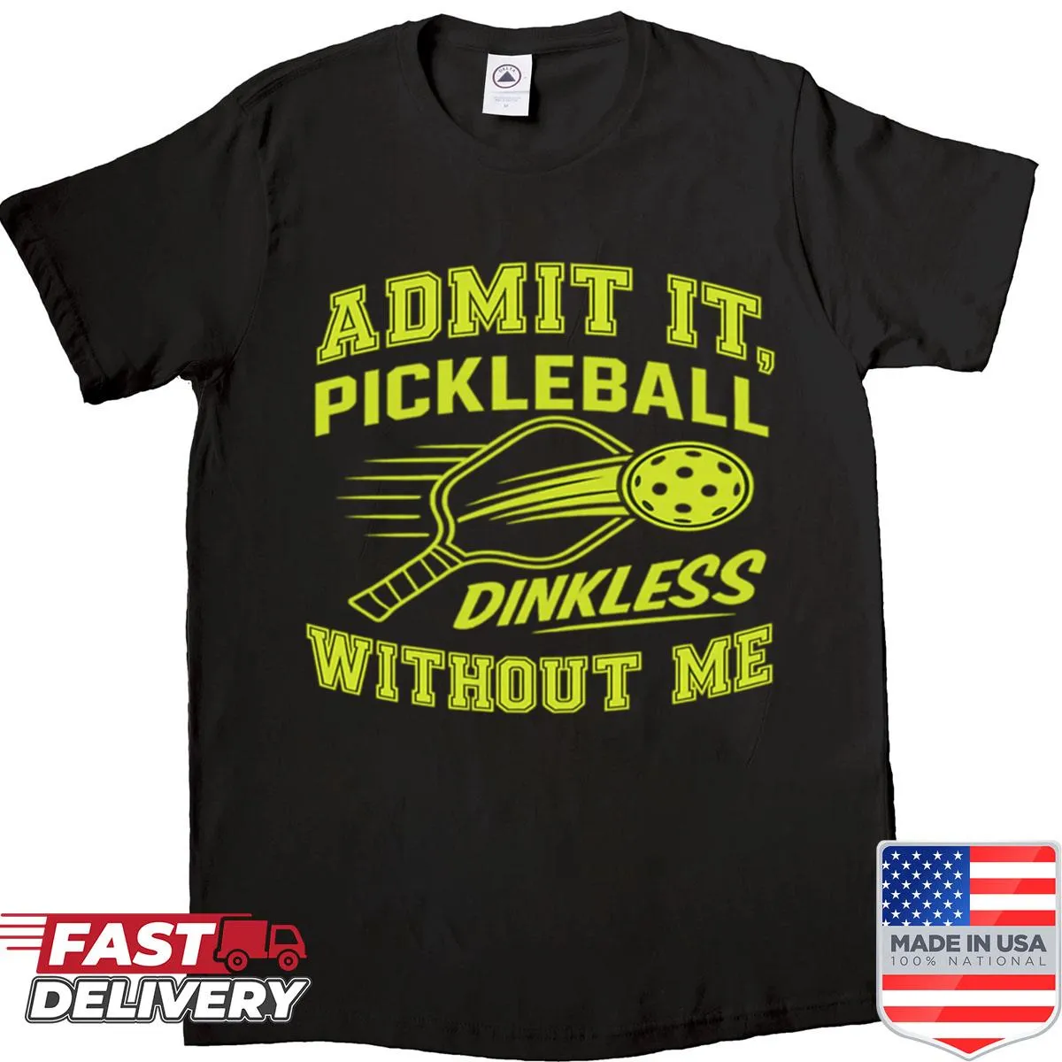 Funny pickleball phrase on oversized tee