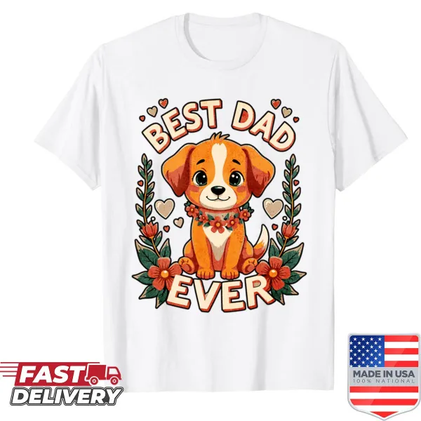 Shirt celebrating dog-loving dads with 'Best Dad Ever' design