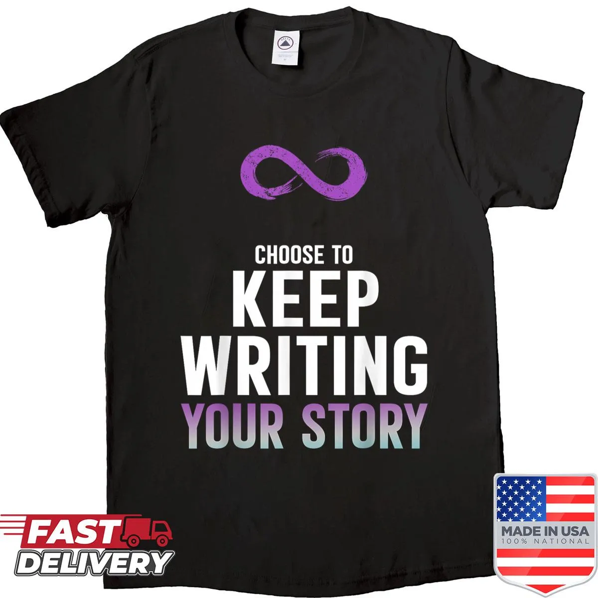 Inspirational quote shirt with 'Choose To Keep Writing Your Story'