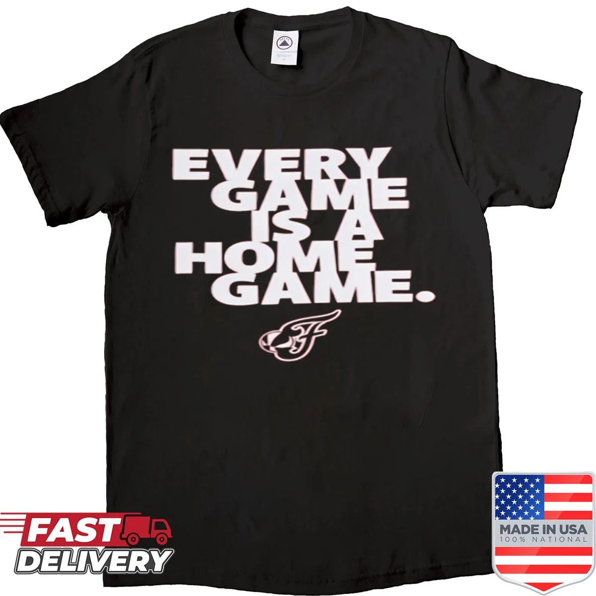 Playful typography shirt stating 'Every Game Is A Home Game' for sports fans