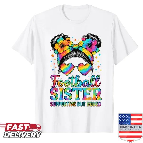 Cute tie-dye shirt with 'Supportive But Bored' for football sisters