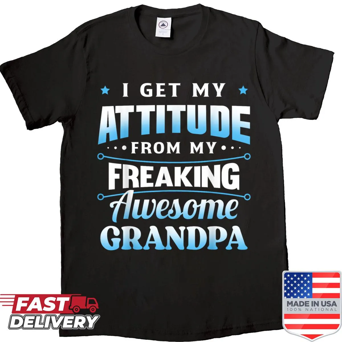 Humorous shirt celebrating grandfathers and attitude