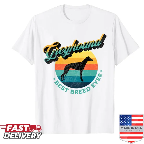 Funny retro Greyhound shirt saying 'Best Breed Ever'