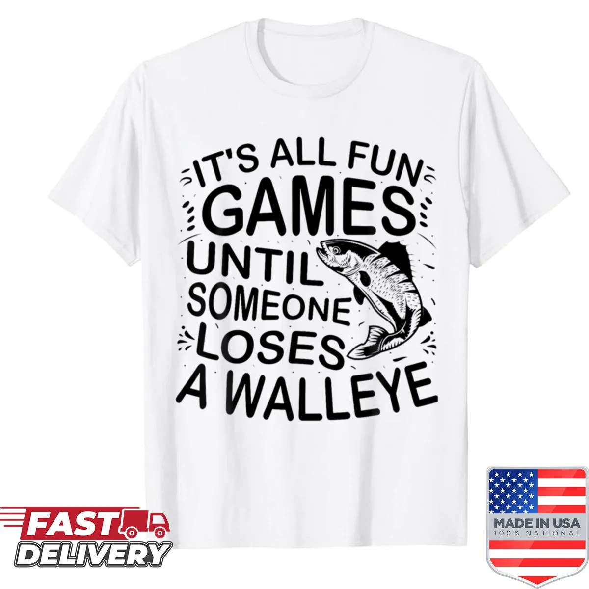Humorous fishing shirt about walleye fishing