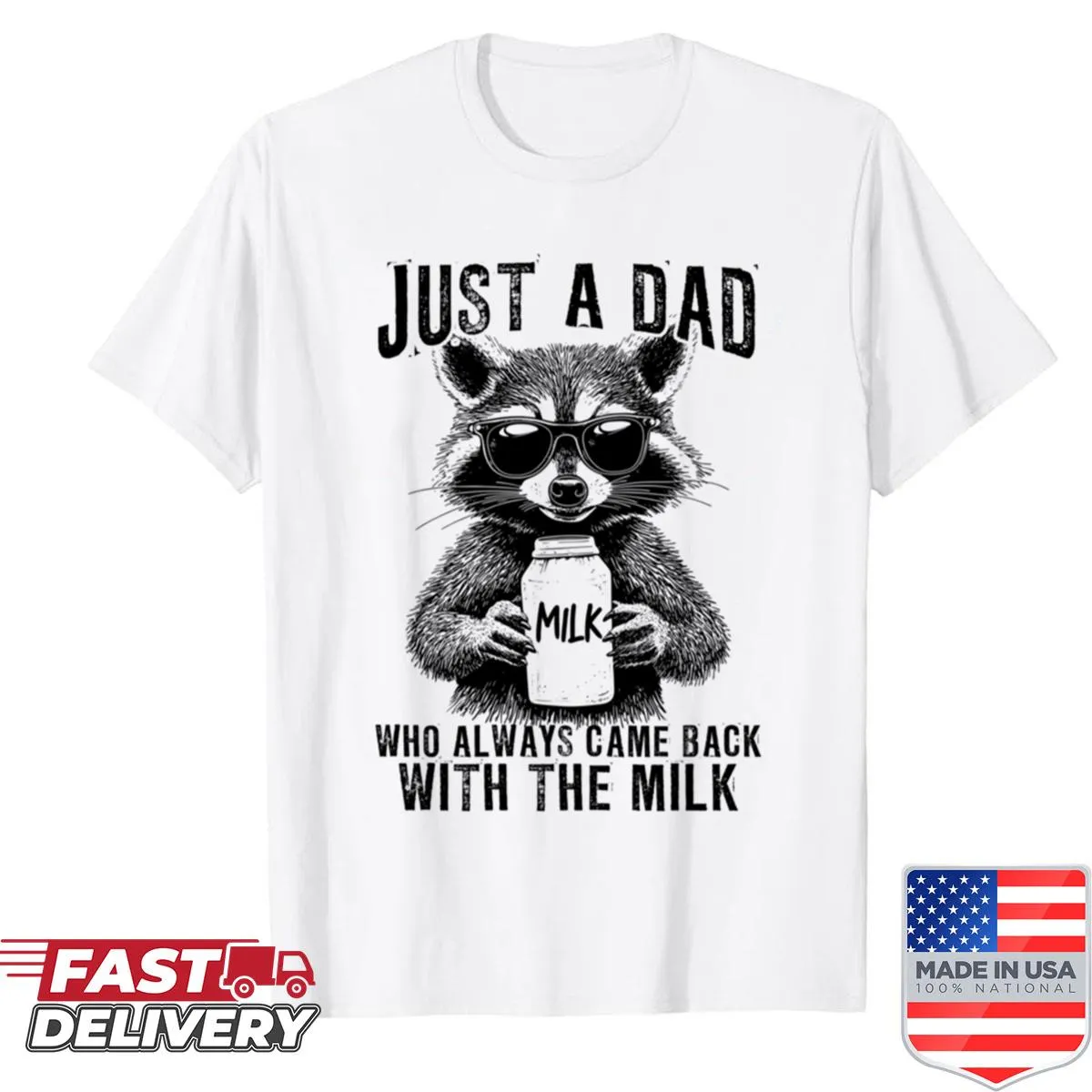 Playful shirt for dads with the phrase 'Just A Dad Who Always Came Back With The Milk'