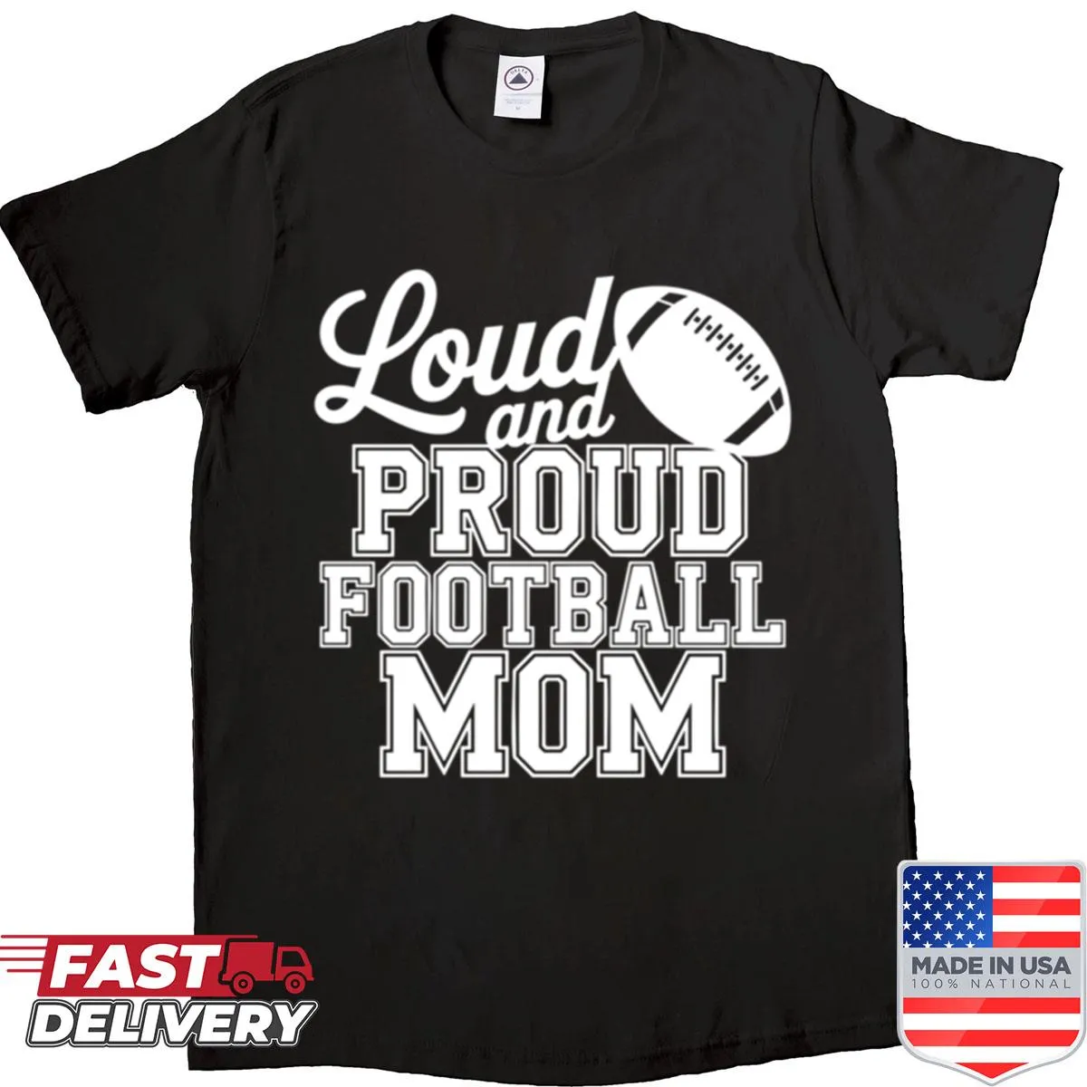 Oversized shirt with 'Loud And Proud Football Mom' graphic
