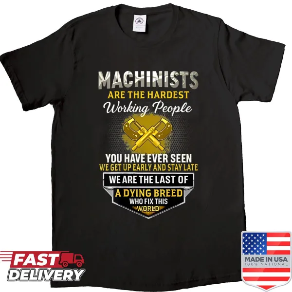 Back graphic tee declaring machinists as hard workers