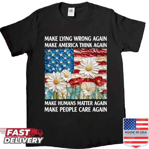 Bold typography shirt with 'Make Lying Wrong Again' slogan.