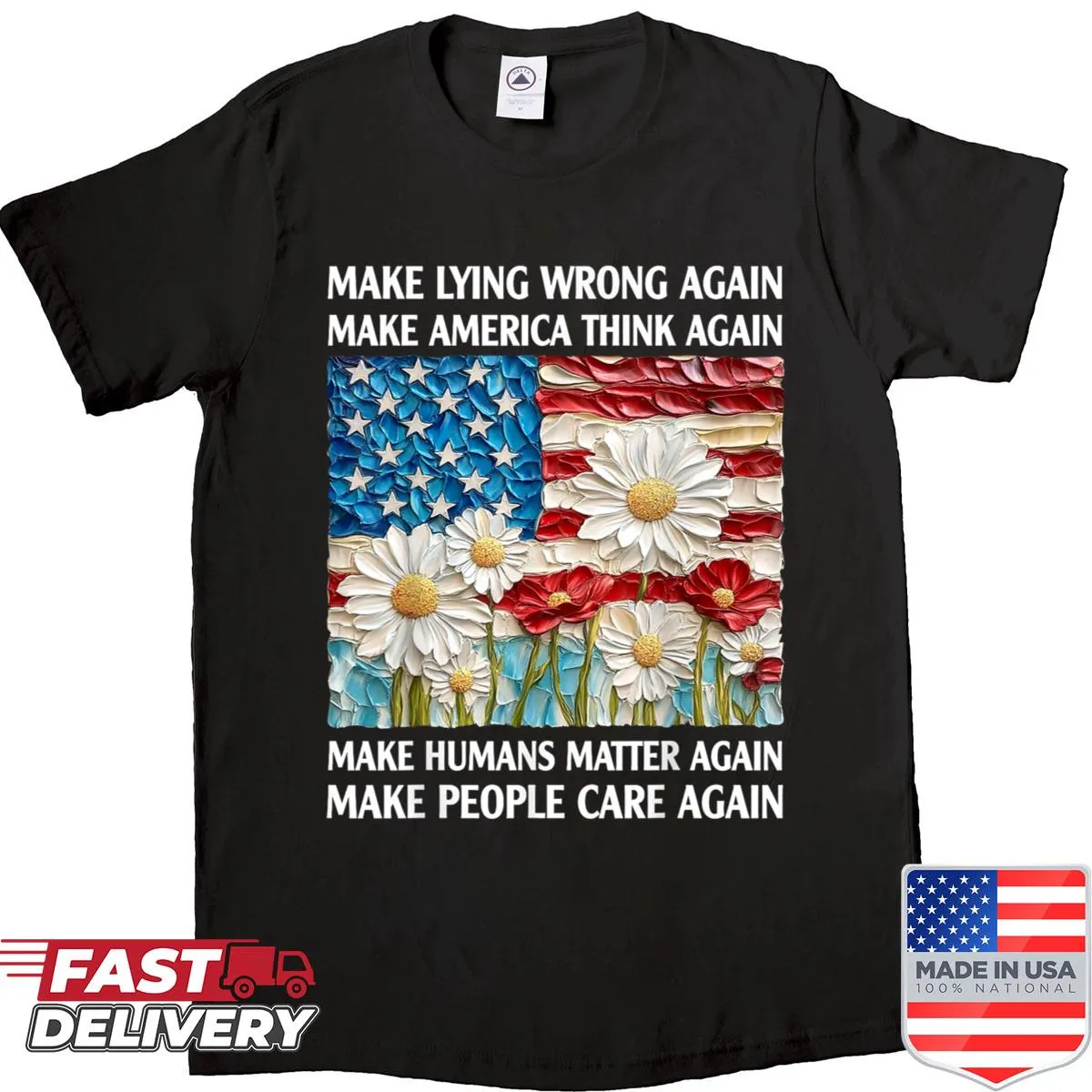 Bold typography shirt with 'Make Lying Wrong Again' slogan.