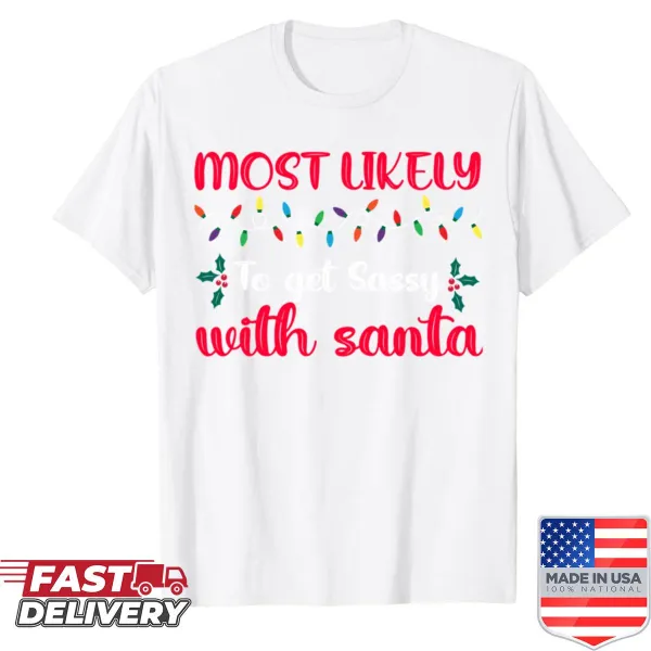 Sassy with Santa matching family Christmas shirt.