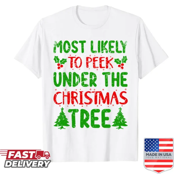 Vintage Christmas shirt with the text Most Likely Peek Under Christmas Tree