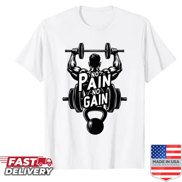 Motivational gym shirt with the phrase 'No Pain No Gain'